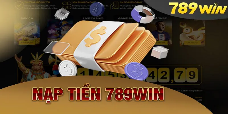 nap-tien-789win-dieu-kien