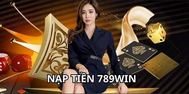 nap-tien-789win-loi-thuong-gap