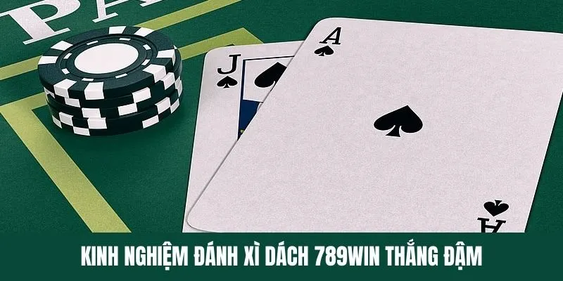 xi-dach-789win-kinh-nghiem